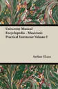 University Musical Encyclopedia - Musician's Practical Instructor Volume I - Arthur Elson