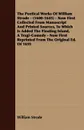 The Poetical Works Of William Strode - (1600-1645) - Now First Collected From Manuscript And Printed Sources, To Which Is Added The Floating Island, A Tragi-Comedy - Now First Reprinted From The Original Ed. Of 1655 - William Strode