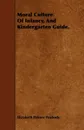 Moral Culture of Infancy, and Kindergarten Guide. - Elizabeth Palmer 1804-1894. [. Peabody