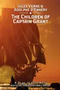 The Children of Captain Grant. A Play in Five Acts - Jules Verne, Adolphe d'Ennery, Frank J. Morlock