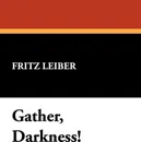 Gather, Darkness! - Fritz Leiber