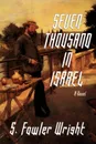 Seven Thousand in Israel - S. Fowler Wright