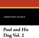 Paul and His Dog Vol. 2 - Charles Paul De Kock, George Burnham Ives