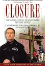 Closure. The Untold Story of the Ground Zero Recovery Mission - William Jr. Keegan