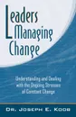 Leaders Managing Change - Joseph Koob, Joseph E. Koob