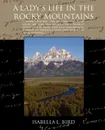 A Ladys Life in the Rocky Mountains - Isabella Lucy Bird