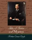 Tales of Terror and Mystery - Arthur Conan Doyle, Conan Doyle Arthur Conan Doyle, Doyle Arthur Conan