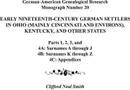 Early Nineteenth-Century German Settlers in Ohio (Mainly Cincinnati and Environs), Kentucky, and Other States. Parts 1, 2, 3, 4a, 4b, and 4C - Alison Smith, Clifford Neal Smith