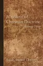 A System of Christian Doctrine, Volume 3 - Isaak A. Dorner, Alfred Cave, J. S. Banks