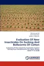 Evaluation of New Insecticides on Sucking and Bollworms of Cotton - Muhammad Asif, Bilal Saeed Khan, Hafeez -Ur-Rahman