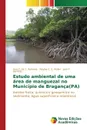 Estudo ambiental de uma area de manguezal no Municipio de Braganca(PA) - Barbosa Ivan C. da C., Müller Regina C. S., Berrêdo José F.