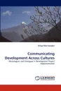 Communicating Development Across Cultures - Shilpa Alimchandani