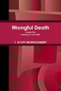 Wrongful Death - T. Scott Montgomery