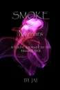 Smoke & Mirrors - Jai Dream Universal