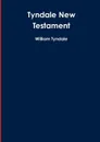 Tyndale New Testament - William Tyndale
