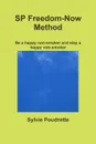 SP Freedom-Now Method Be a happy non-smoker and stay a happy non-smoker - Sylvie Poudrette
