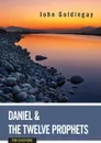 Daniel and the Twelve Prophets for Everyone - John Goldingay