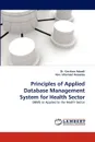 Principles of Applied Database Management System for Health Sector - Gershon Adzadi, Hon Ishamael Aryeetey, Dr Gershon Adzadi