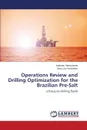 Operations Review and Drilling Optimization for the Brazilian Pre-Salt - Nascimento Andreas, Goncalves Jose Luiz