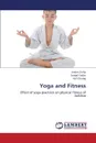 Yoga and Fitness - Sinha Ankan, Yadav Satpal, Charag Ajit