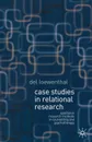 Case Studies in Relational Research. Qualitative Research Methods in Counselling and Psychotherapy - Del Loewenthal