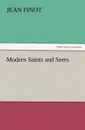 Modern Saints and Seers - Jean Finot