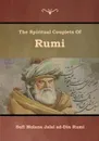 The Spiritual Couplets of Rumi - Sufi Molana Jalal ad-Din Rumi, Edward  Henry Whinfield