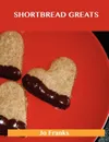 Shortbread Greats. Delicious Shortbread Recipes, the Top 77 Shortbread Recipes - Jo Franks