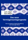 Das neue Vermogensanlagengesetz - Lars Jäger, Gero Maas