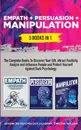 Empath + Persuasion + Manipulation. 3 Books in 1: A Complete Bundle to Discover Your Gift, Attract Positivity, Analyze and Influence People and Protect Yourself Against Dark Psychology - Timothy Willink, Advanced Psychology Academy