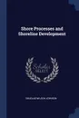 Shore Processes and Shoreline Development - Douglas Wilson Johnson