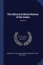 The Natural & Moral History of the Indies; Volume 61 - Clements R. Markham, Edward Grimeston, José de Acosta