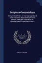 Scripture Onomatology. Being Critical Notes on the Septuagint and Other Versions ; Illustrated by Proper Names ; Also two Appendices on Alterations and Transcribers' Errors - Eliezer Flecker