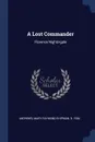 A Lost Commander. Florence Nightingale - Mary Raymond Shipman Andrews
