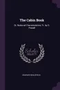 The Cabin Book. Or, National Characteristics, Tr. by S. Powell - Charles Sealsfield