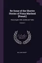 Re-Issue of the Shorter Stories of Fiona Macleod .Pseud... Rearranged, With Additional Tales; Volume 3 - William Sharp
