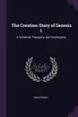 The Creation-Story of Genesis I. A Sumerian Theogony and Cosmogony, - Hugo Radau