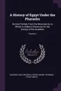 A History of Egypt Under the Pharaohs. Derived Entirely From the Monuments, to Which Is Added a Discourse On the Exodus of the Israelites; Volume 2 - Heinrich Karl Brugsch, Henry Danby Seymour, Philip Smith