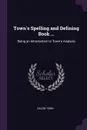 Town's Spelling and Defining Book ... Being an Introduction to Town's Analysis - Salem Town