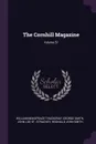 The Cornhill Magazine; Volume 57 - William Makepeace Thackeray, George Smith, John Loe St. Strachey