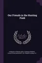 Our Friends in the Hunting Field - Edward Kennard, Fairman Rogers Collection PU