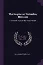 The Negroes of Columbia, Missouri. A Concrete Study of the Race Problem - William Wilson Elwang