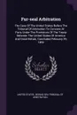 Fur-seal Arbitration. The Case Of The United States Before The Tribunal Of Arbitration To Convene At Paris Under The Provisions Of The Treaty Between The United States Of America And Great Britain, Concluded February 29, 1892 - United States