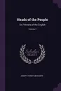 Heads of the People. Or, Portraits of the English; Volume 1 - Joseph Kenny Meadows