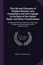 The Life and Character of Stephen Decatur; Late Commodore and Post-Captain in the Navy of the United States, and Navy-Commissioner. Interspersed With Brief Notices of the Origin, Progress, and Achievements of the American Navy - Samuel Putnam Waldo