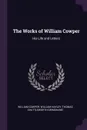 The Works of William Cowper. His Life and Letters - William Cowper, William Hayley, Thomas Shuttleworth Grimshawe