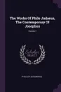The Works Of Philo Judaeus, The Contemporary Of Josephus; Volume 1 - Philo (of Alexandria)