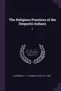 The Religious Practices of the Diegueno Indians. 2 - T T. b. 1885 Waterman