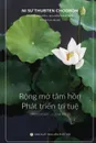 Rong mo tam hon va phat trien tri tue - Ni sư Thubten Chodron, Hoàng Nguyên, Nguyễn Minh Tiến