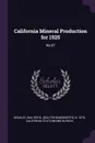 California Mineral Production for 1925. No.97 - Walter W. b. 1878 Bradley